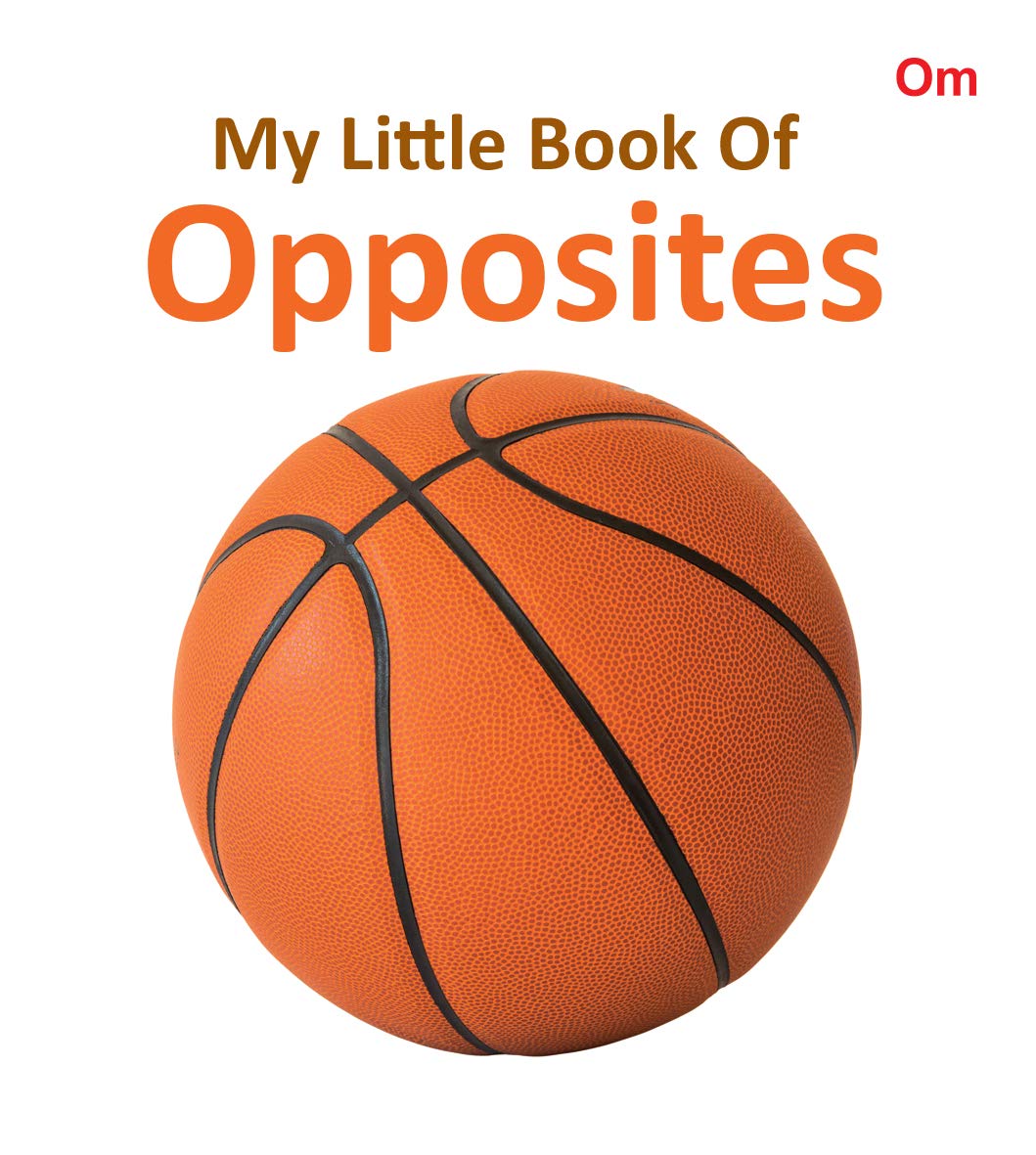 My Little Book Of Opposites (হার্ডকভার) My Little Book Of Opposites (হার্ডকভার)
