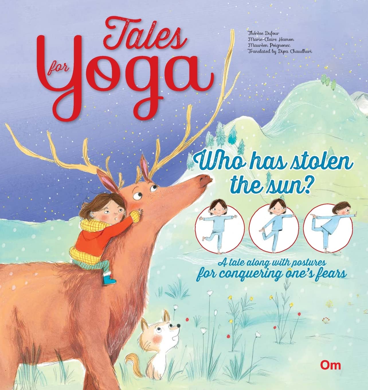 Yoga for Kids: Tales for Yoga : Who has Stolen the Sun? A tale along with postures for conquering one's fears (Tales of Yoga) (পেপারব্যাক)