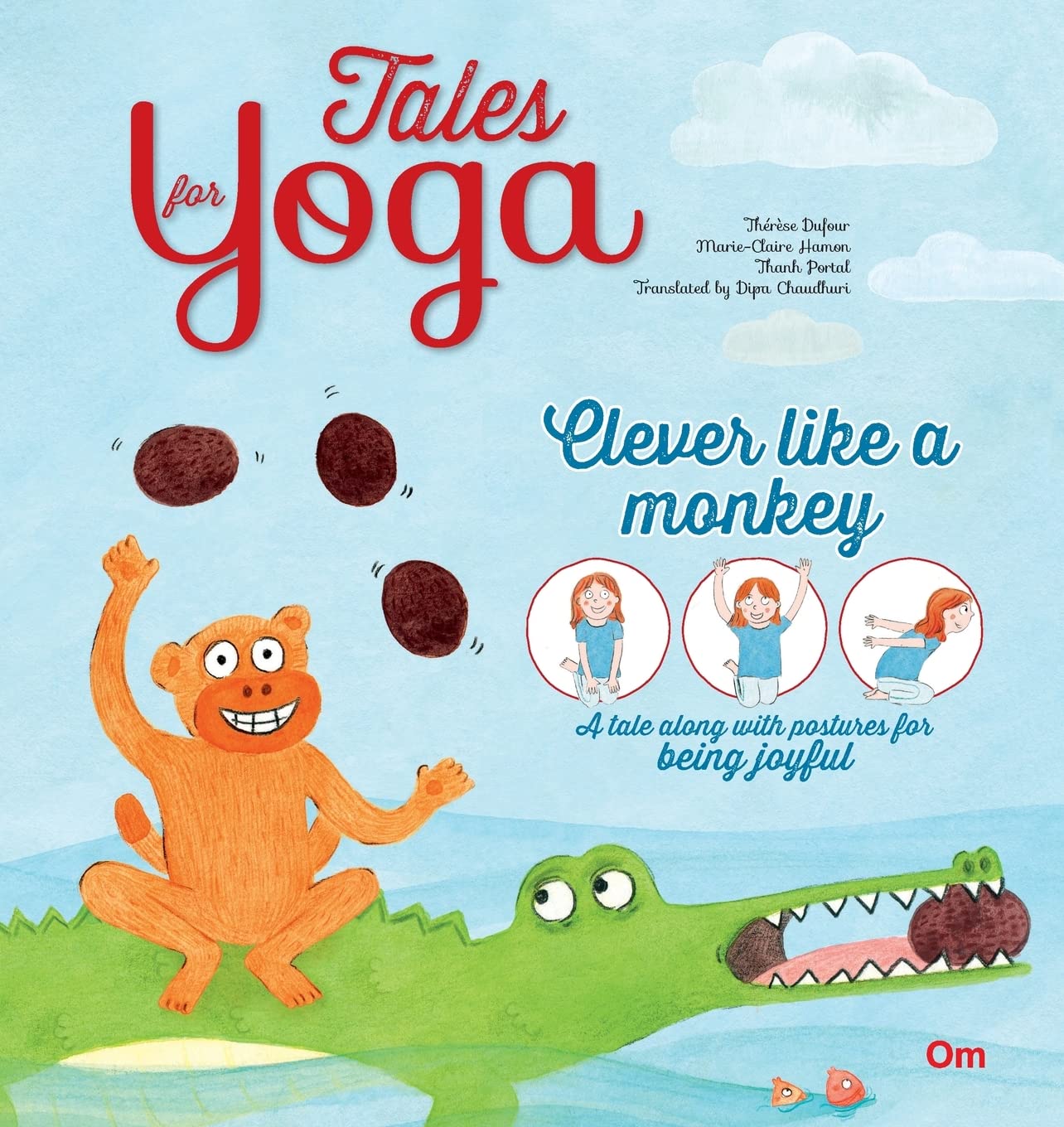 Yoga for Kids: Tales for Yoga : Clever Like a Monkey A tale along with postures for conquering one's fears (Tales of Yoga) (পেপারব্যাক)