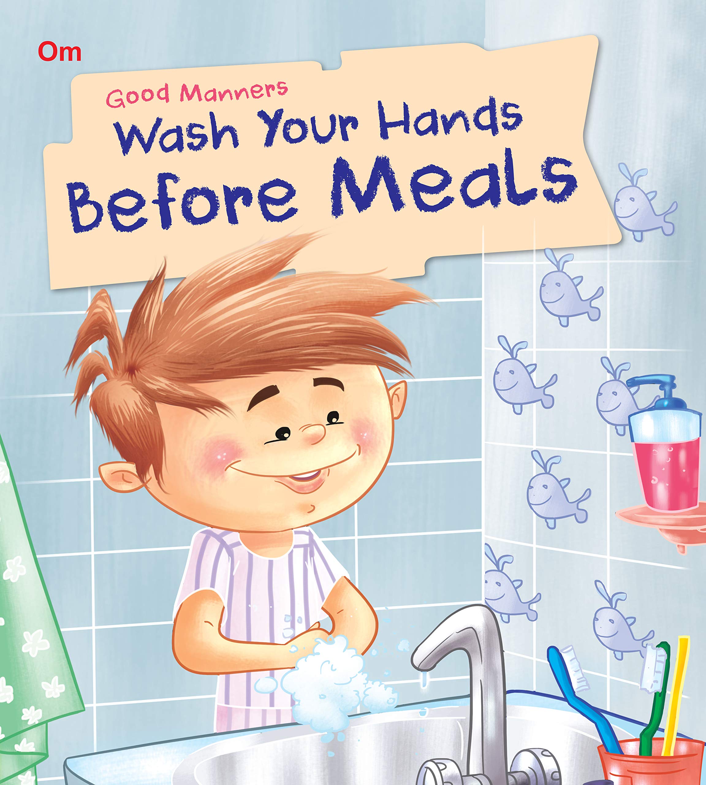 Good Manners: Wash Your Hands Before Meals (পেপারব্যাক)