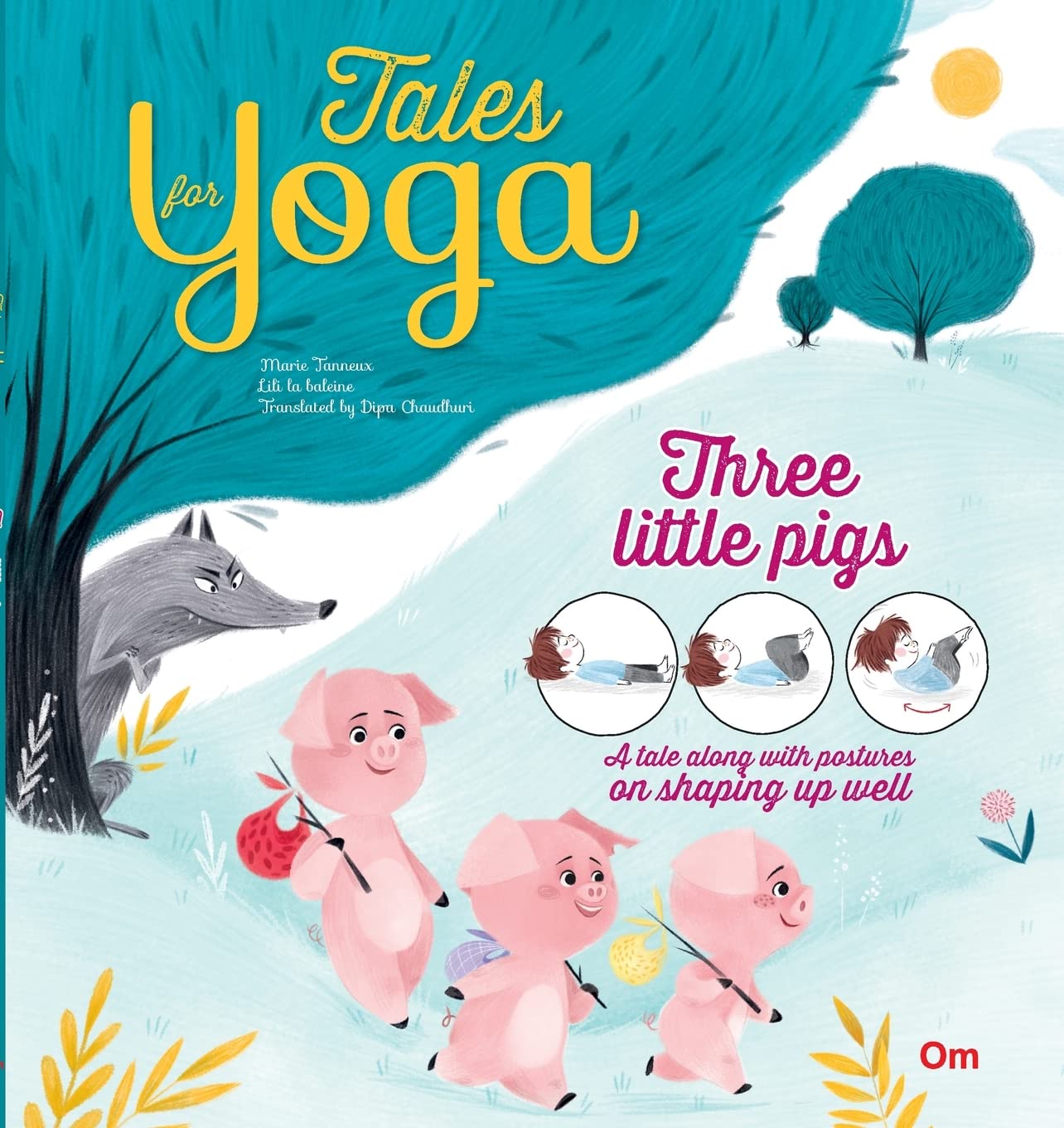 Tales for Yoga : Three Little Pigs A tale along with postures on shaping up well (পেপারব্যাক)