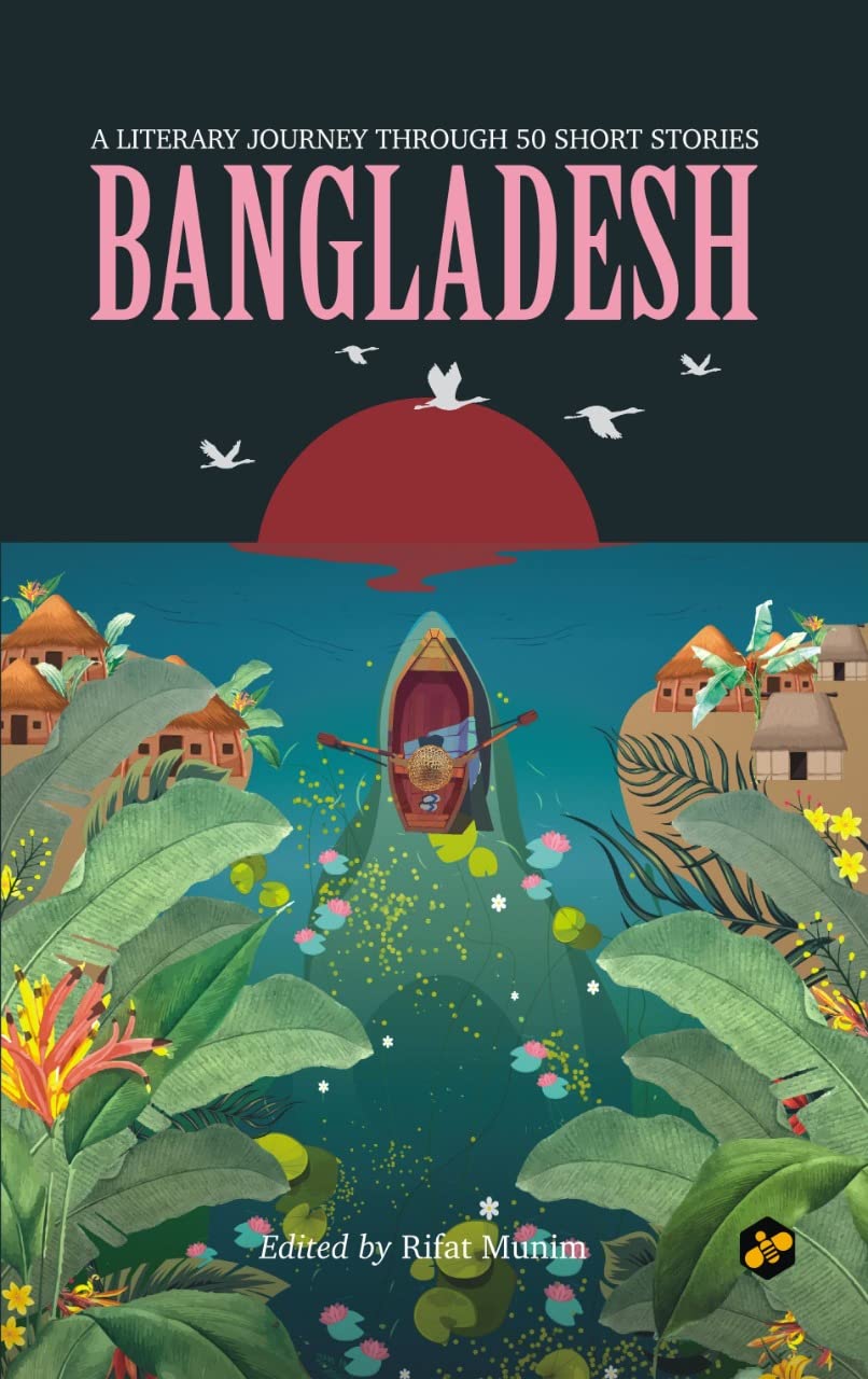 Bangladesh: A Literary Journey Through 50 Short Stories (হার্ডকভার)