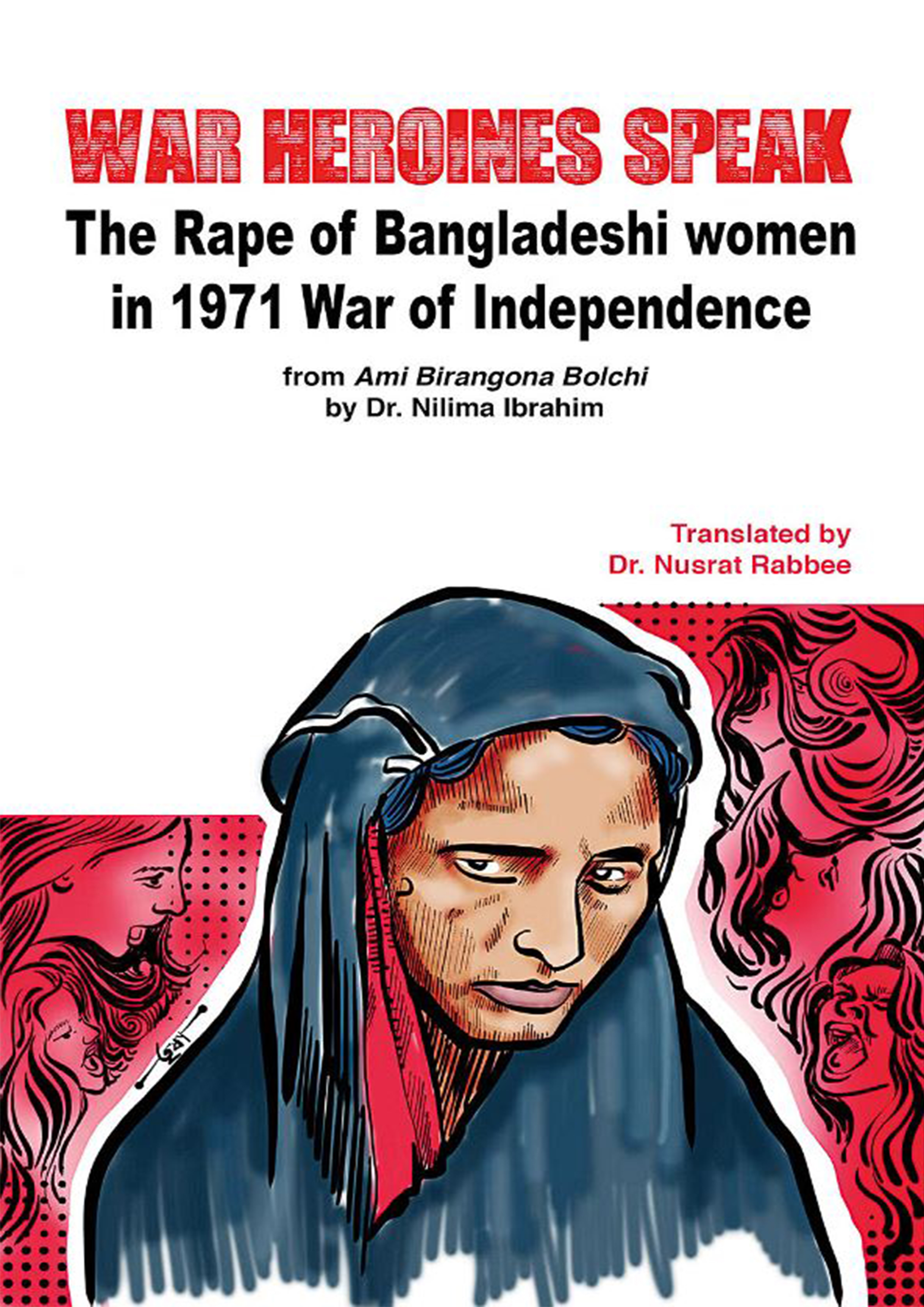 War Heroines Speak: The Rape of Bangladeshi women in 1971 War of Independence (হার্ডকভার)