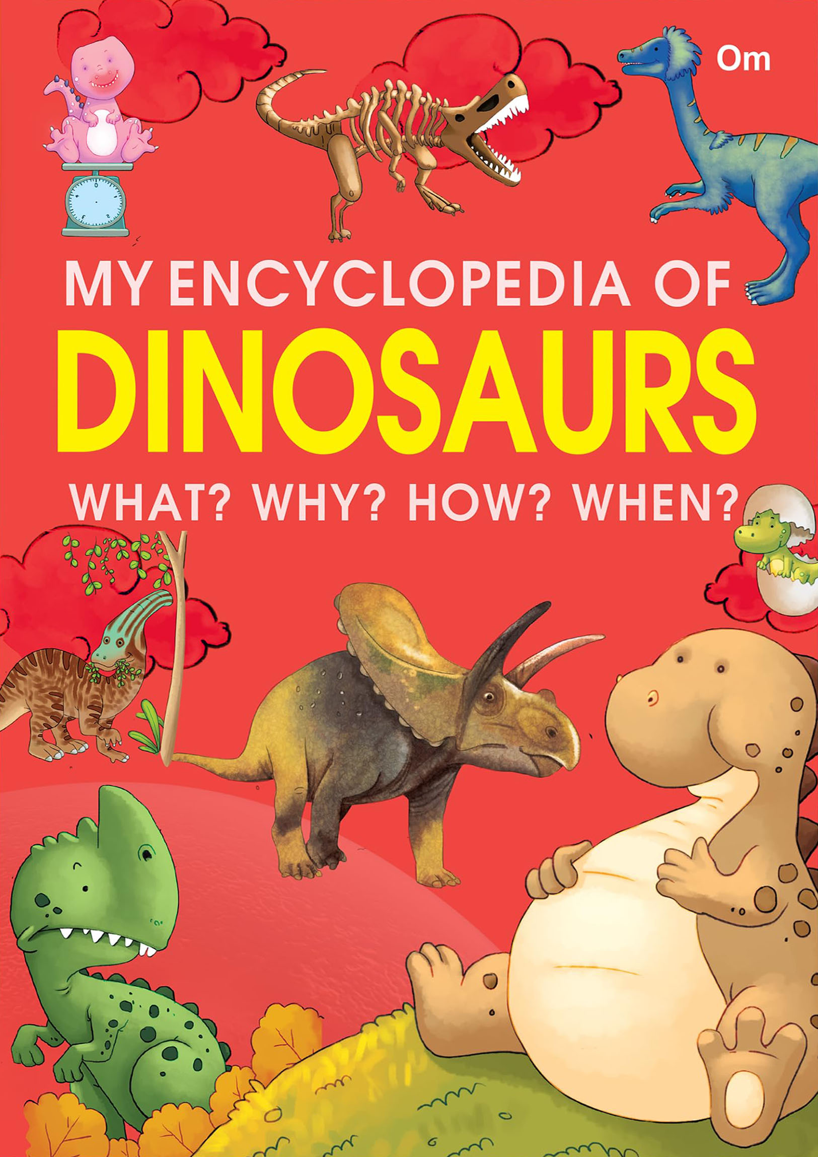 My Encyclopedia Of Dinosaur : What ? why ? How ? When? (পেপারব্যাক)