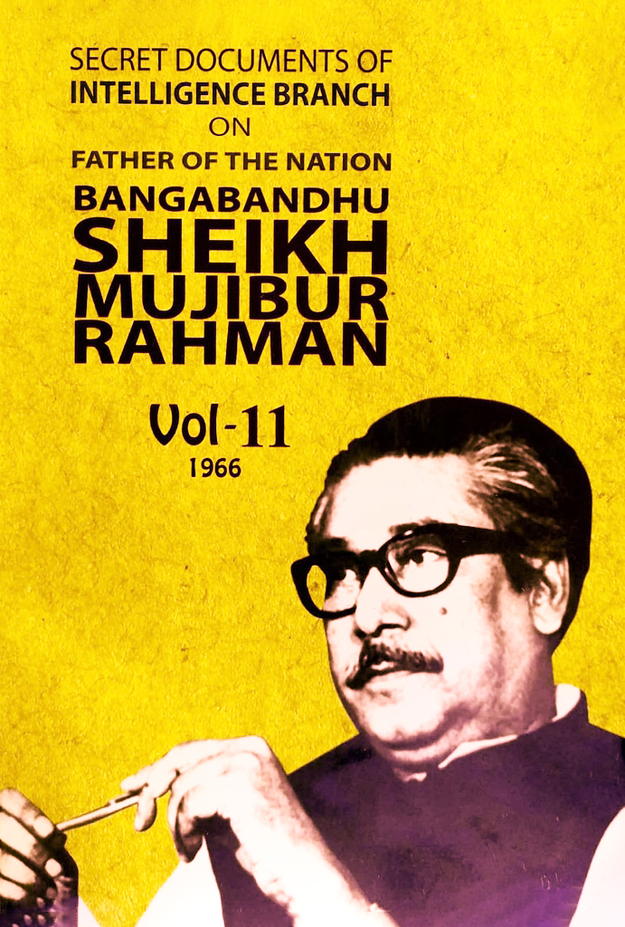 Secret Documents of Intelligence Branch On Father Of The Nation Bangabandhu Sheikh Mujibur Rahman Vol-11 (1966) (হার্ডকভার)