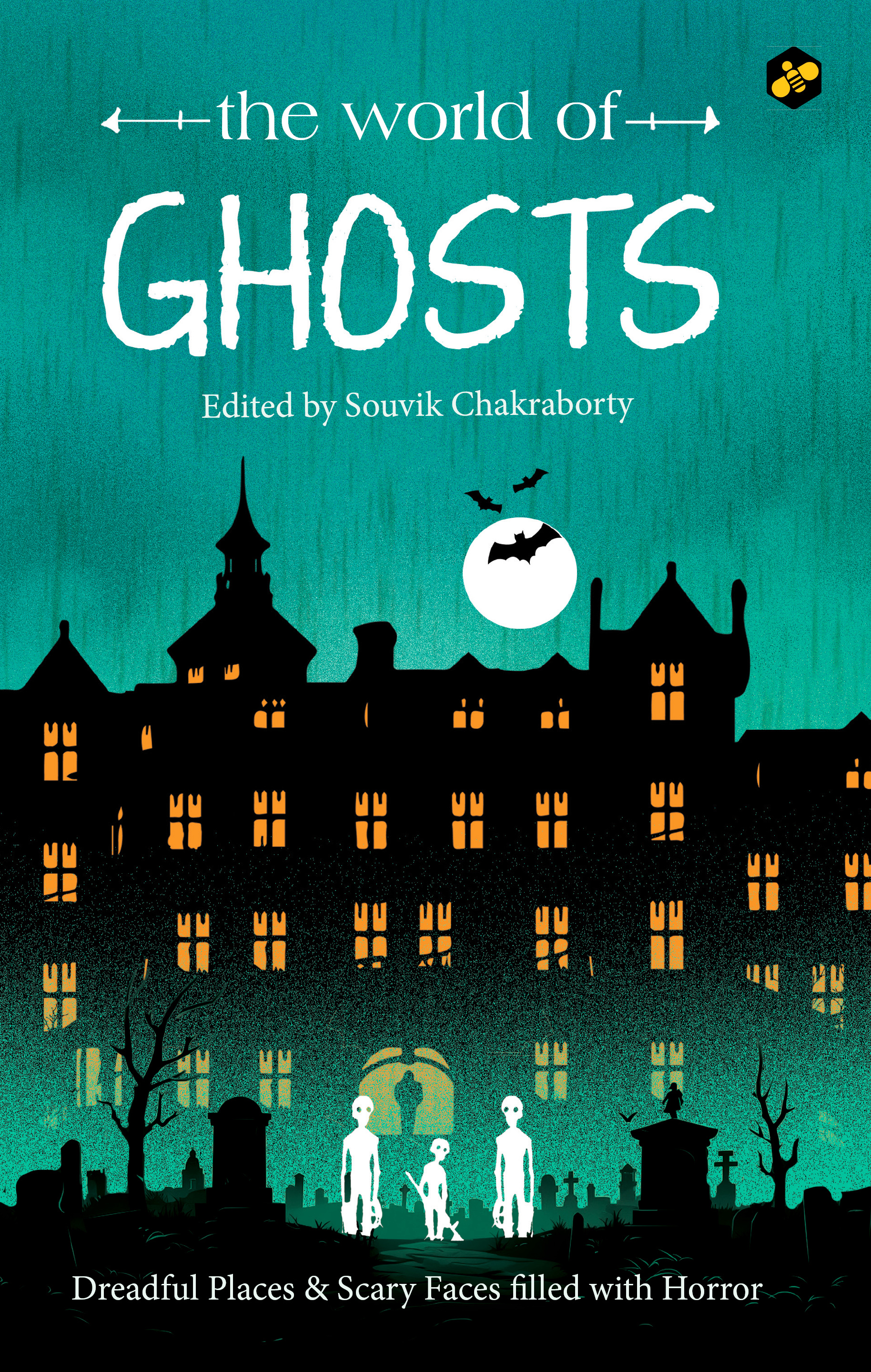 The World of Ghosts: Dreadful Places  and Scary Faces filled with Horror (পেপারব্যাক)