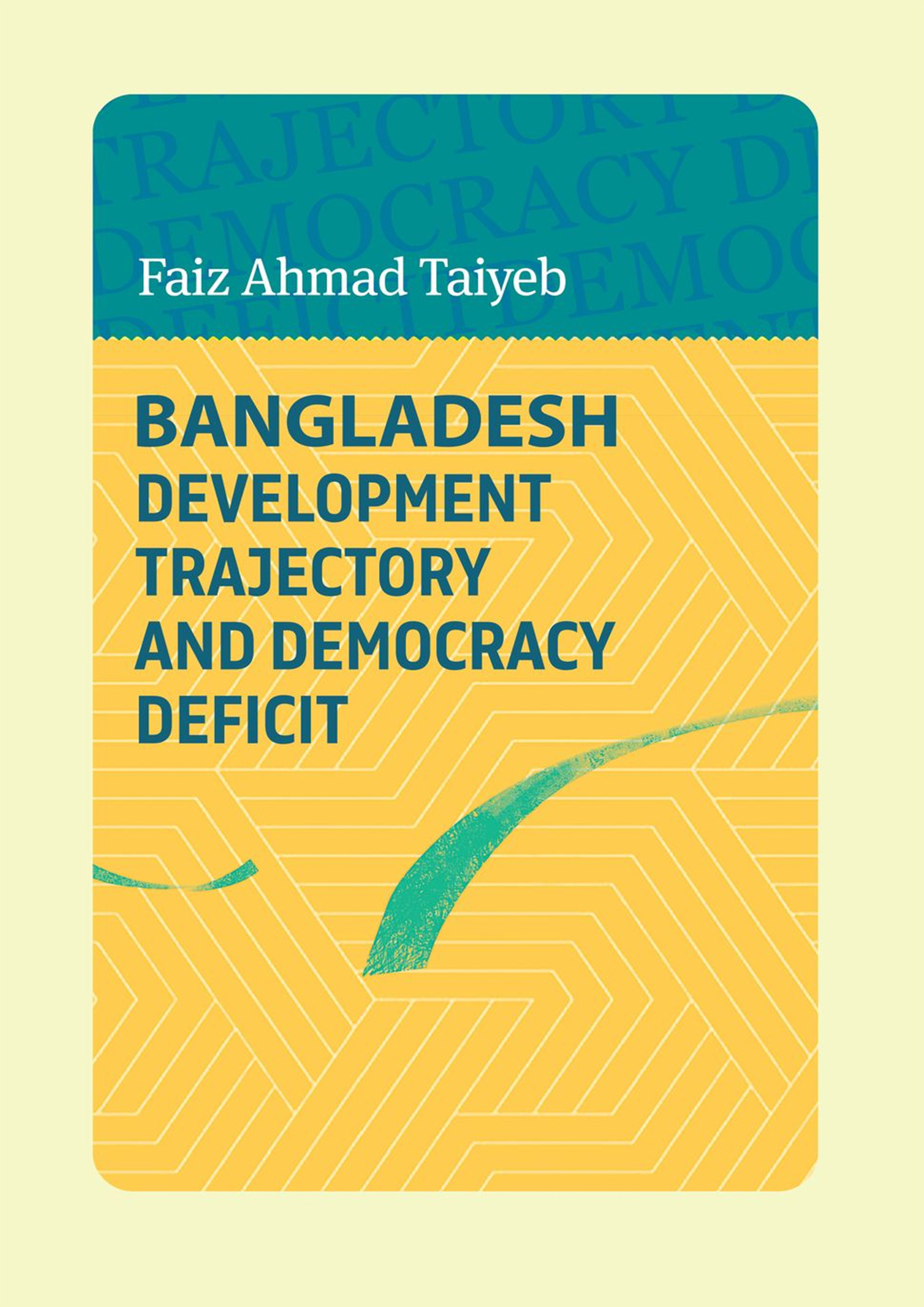 Bangladesh Development Trajectory And Democracy Deficit (হার্ডকভার)