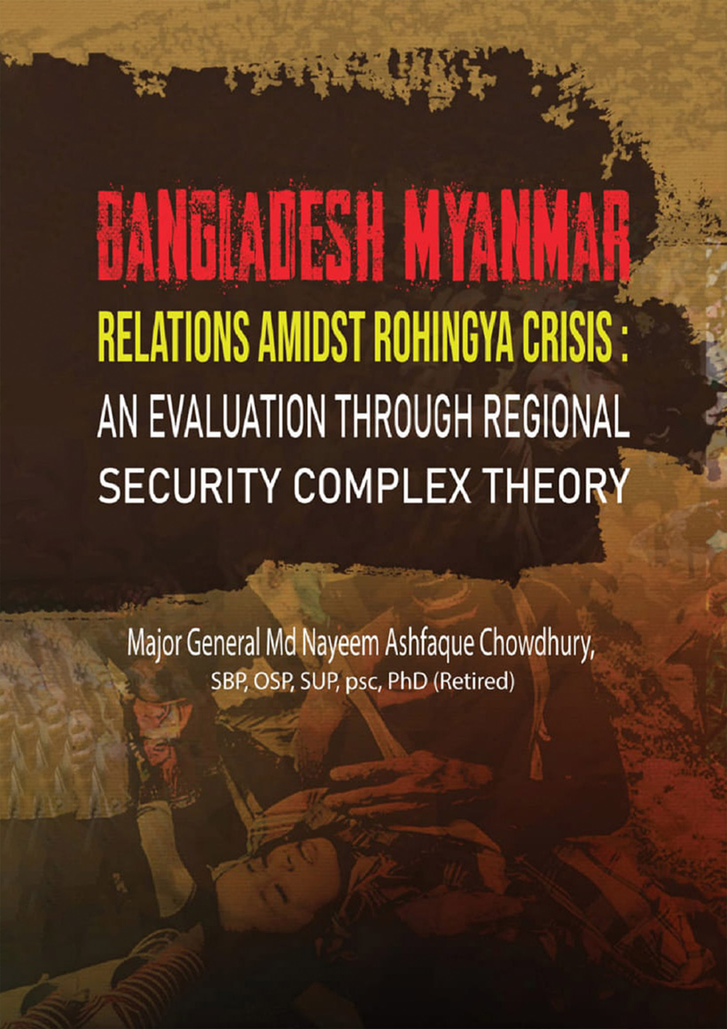 Bangladesh Myanmar Relations Amidst Rohingya Crisis (হার্ডকভার)