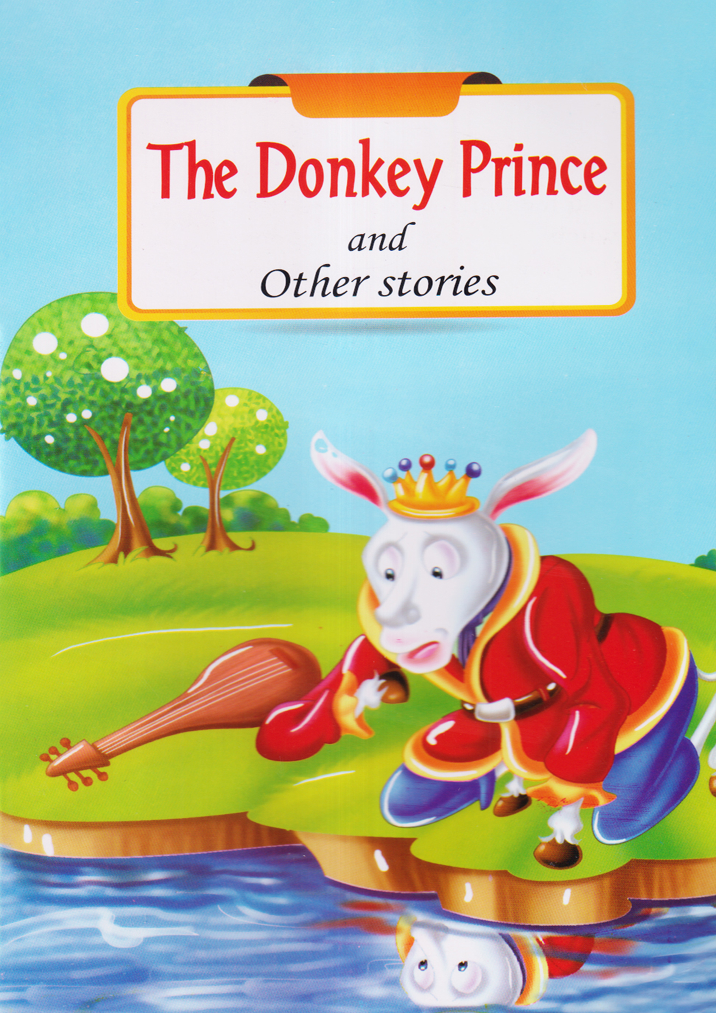 The Donkey Prince And Other Stories (পেপারব্যাক)