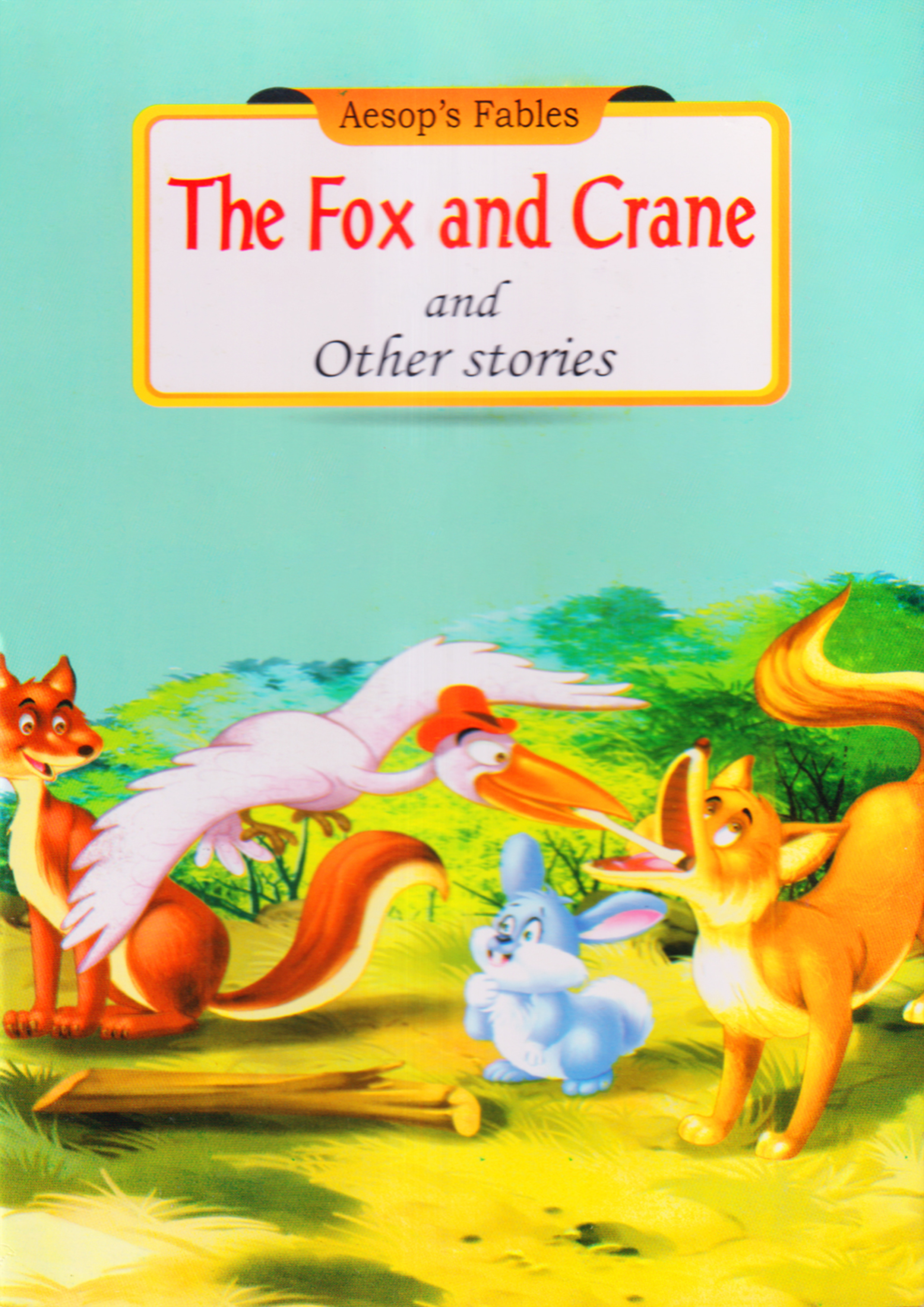 Aesop's Fables: The Fox And Crane And Other Stories (পেপারব্যাক)