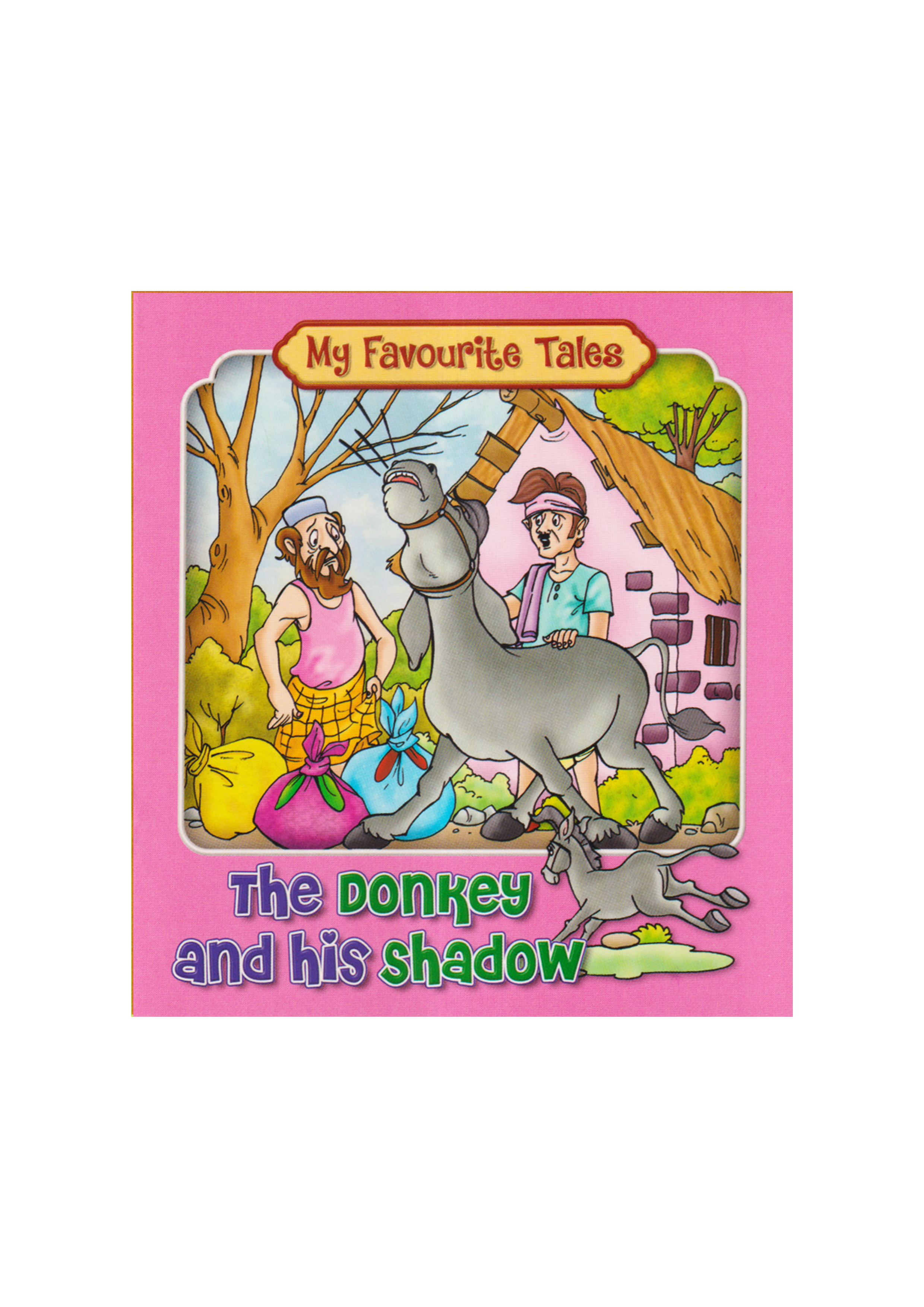 My Favourite Tales : The Donkey and His Shadow (পেপারব্যাক)