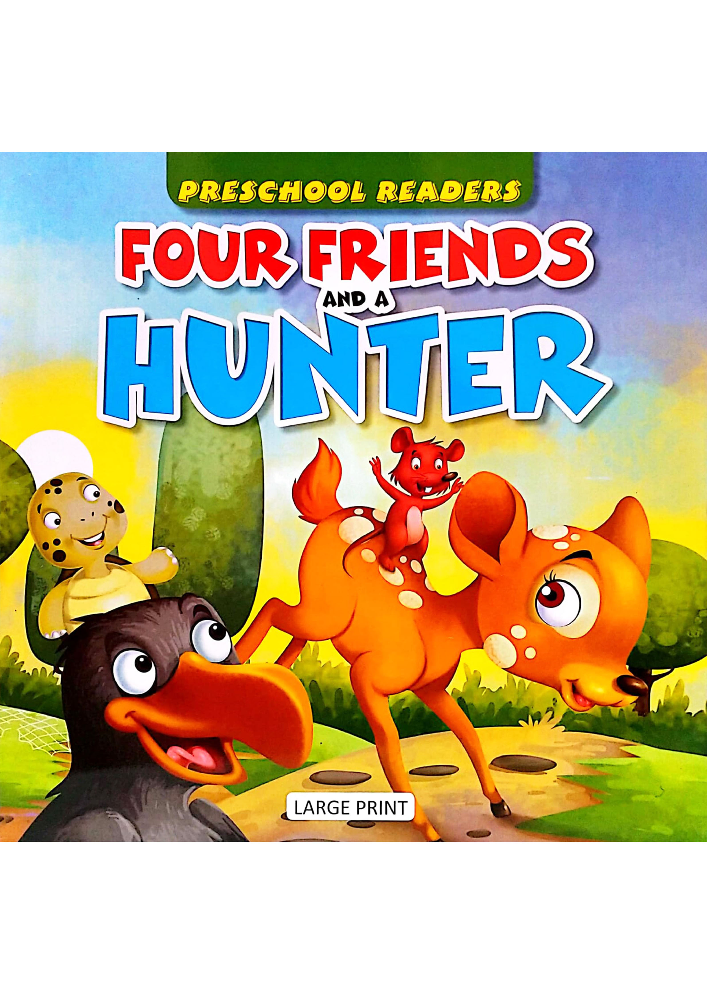 Preschool Readers: Four Friends And A Hunter (পেপারব্যাক)