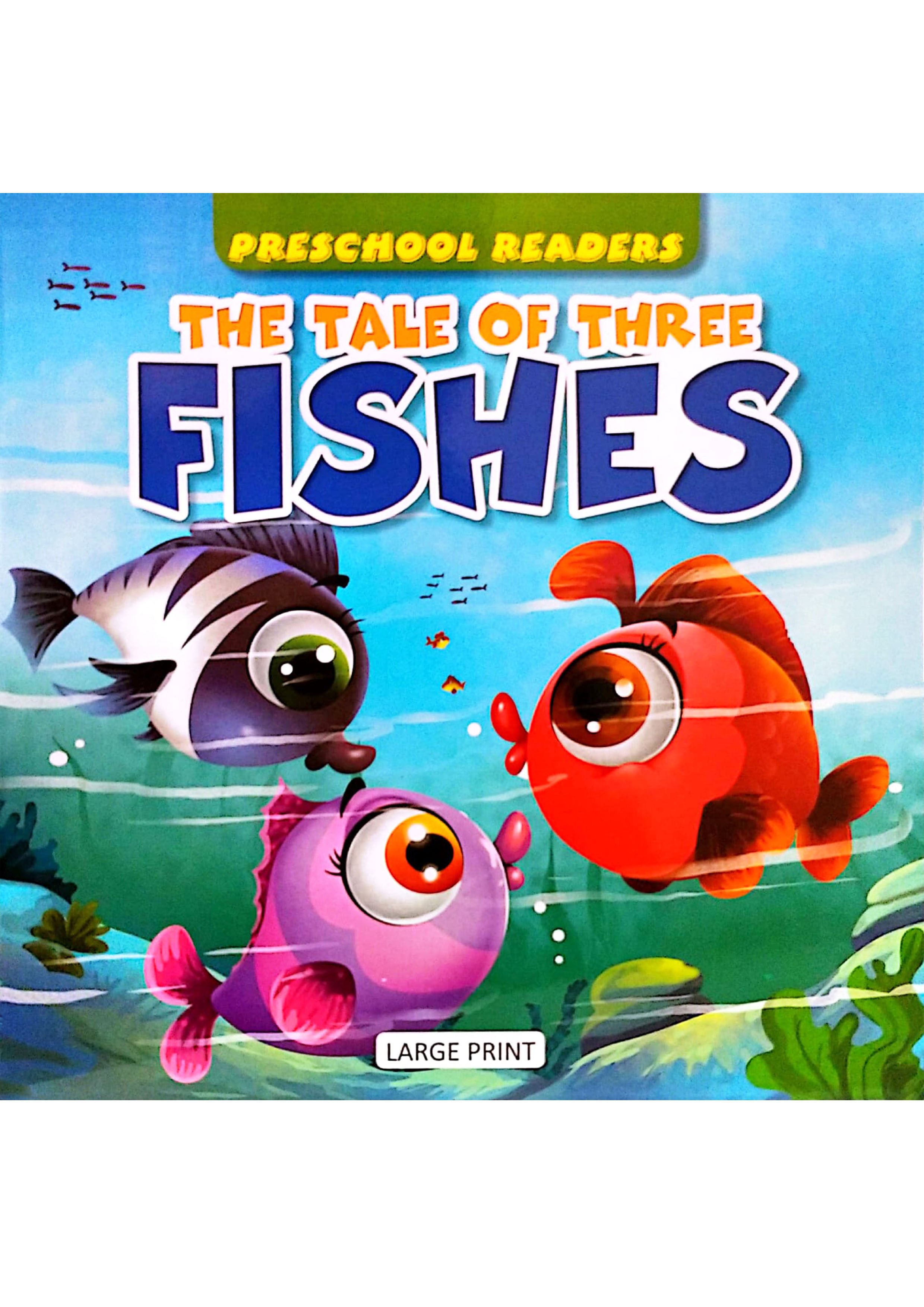 Preschool Readers: The Tale Of Three Fishes (পেপারব্যাক)