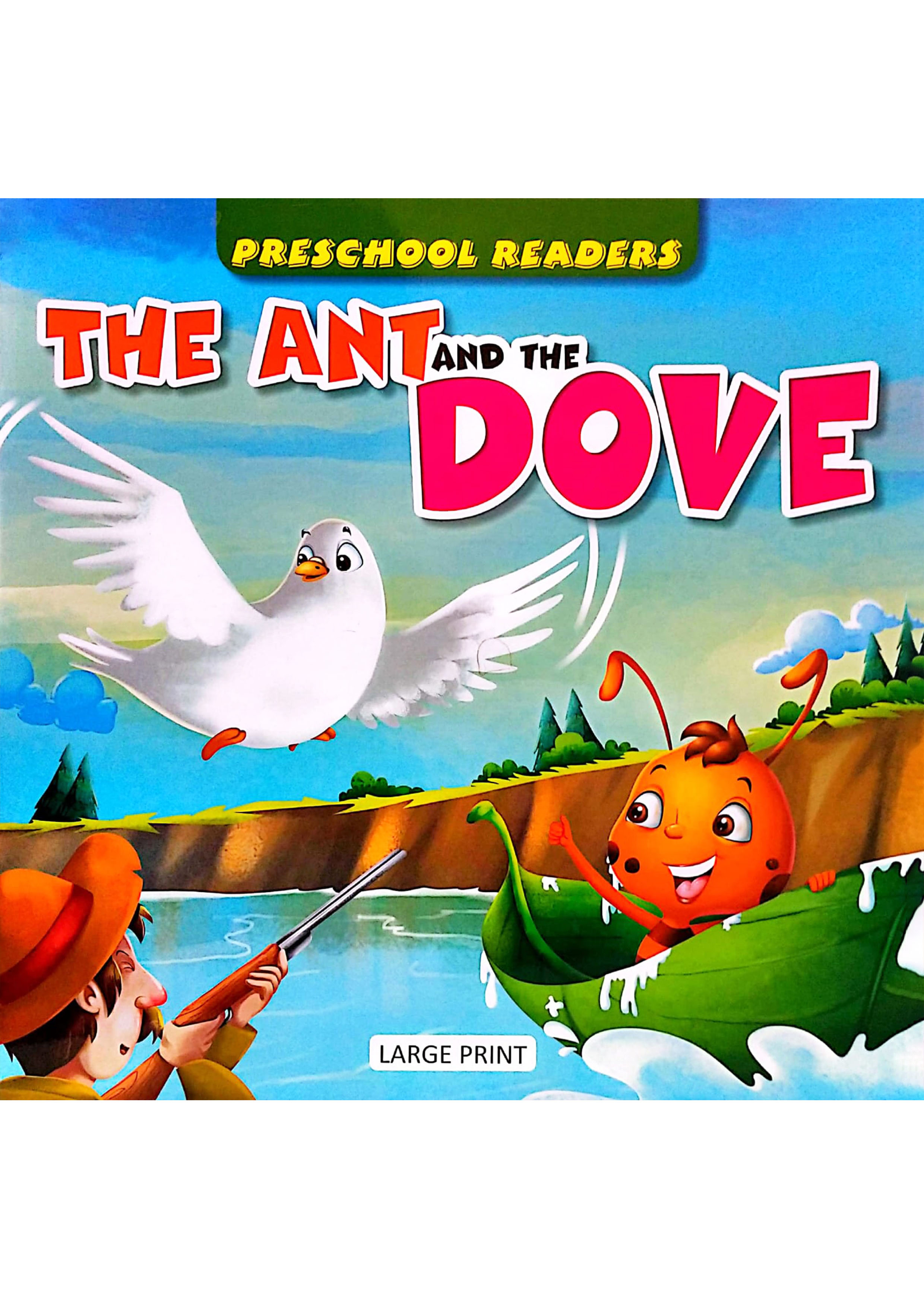 Preschool Readers: The Ant And The Dove (পেপারব্যাক)