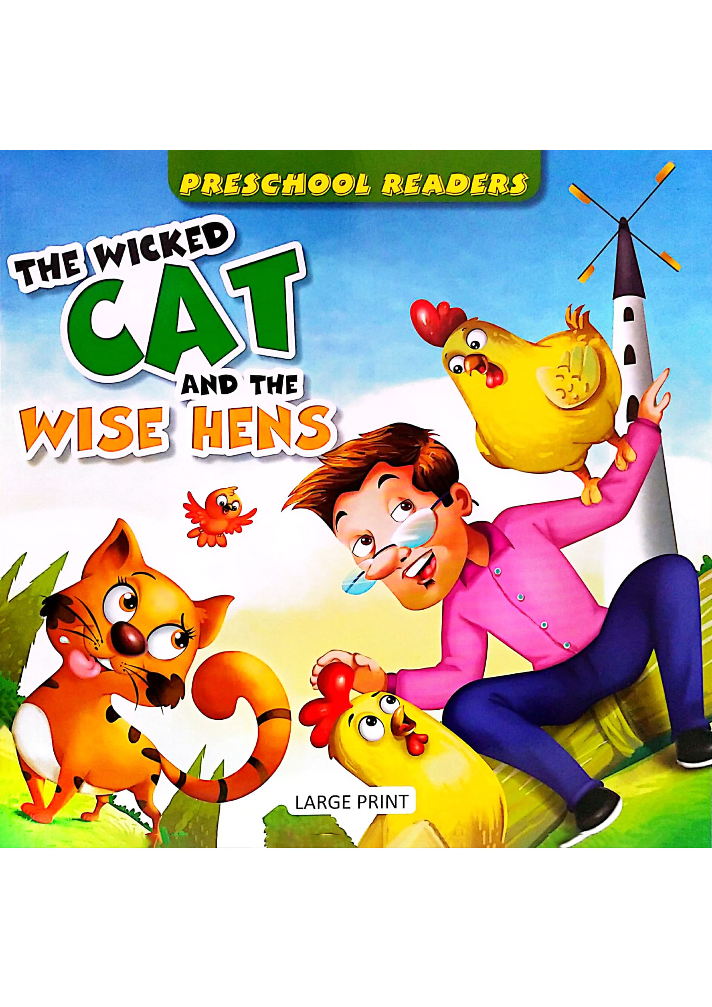 Preschool Readers: The Wicked Cat And The Wise Hens (পেপারব্যাক)