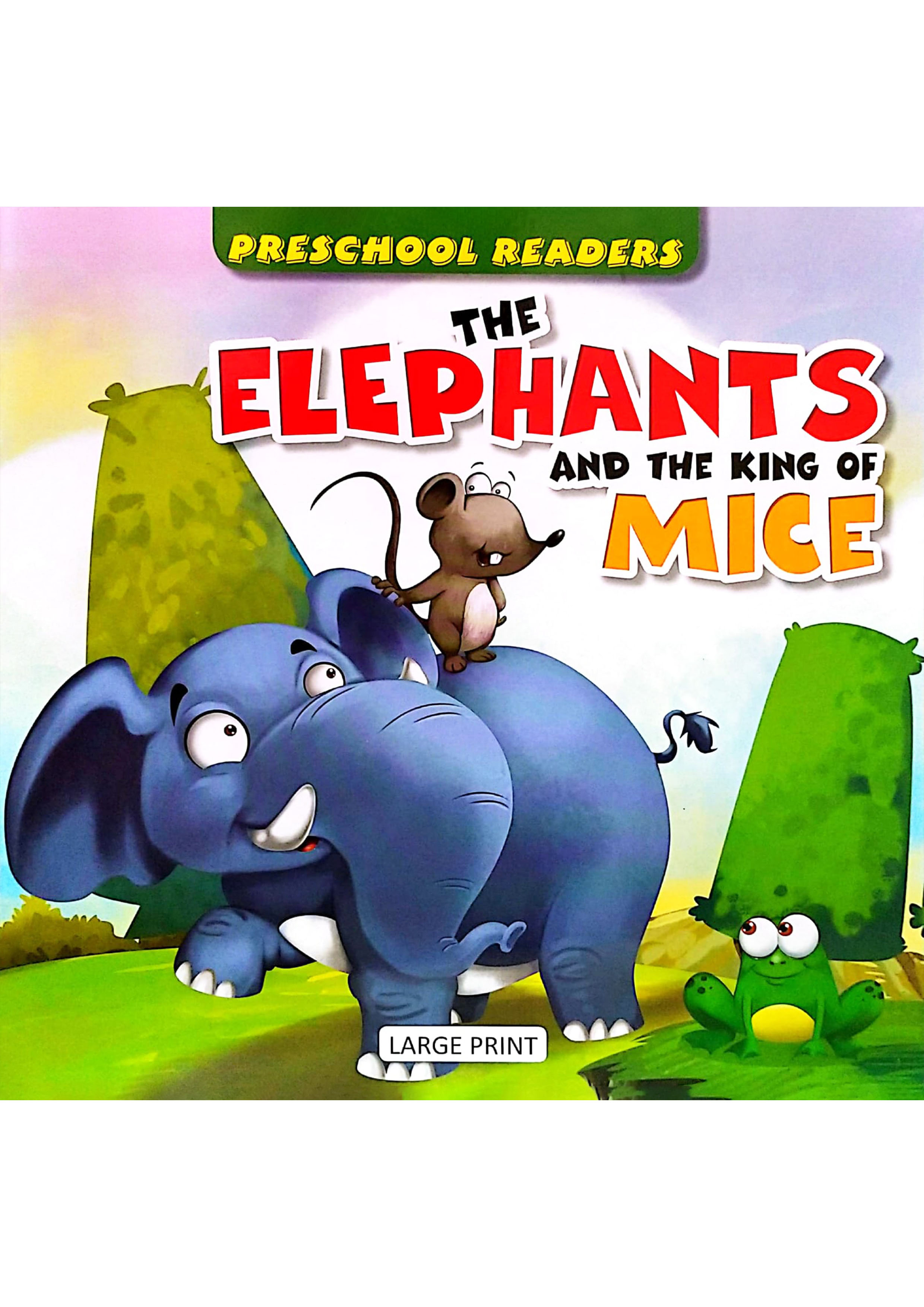 Preschool Readers: The Elephants And The King Of Mice (পেপারব্যাক)