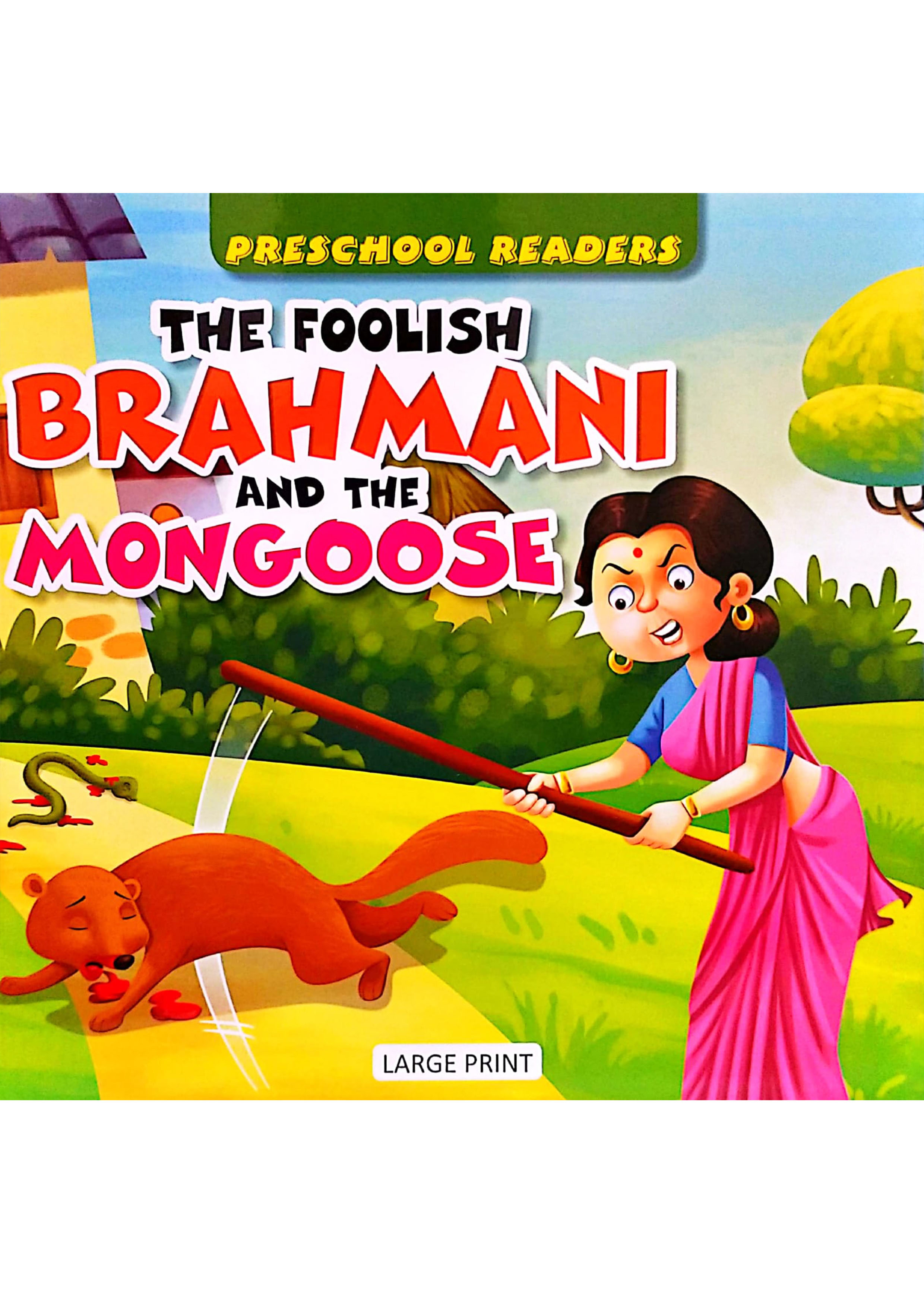 Preschool Readers: The Foolish Brahmani And The Mongoose (পেপারব্যাক)