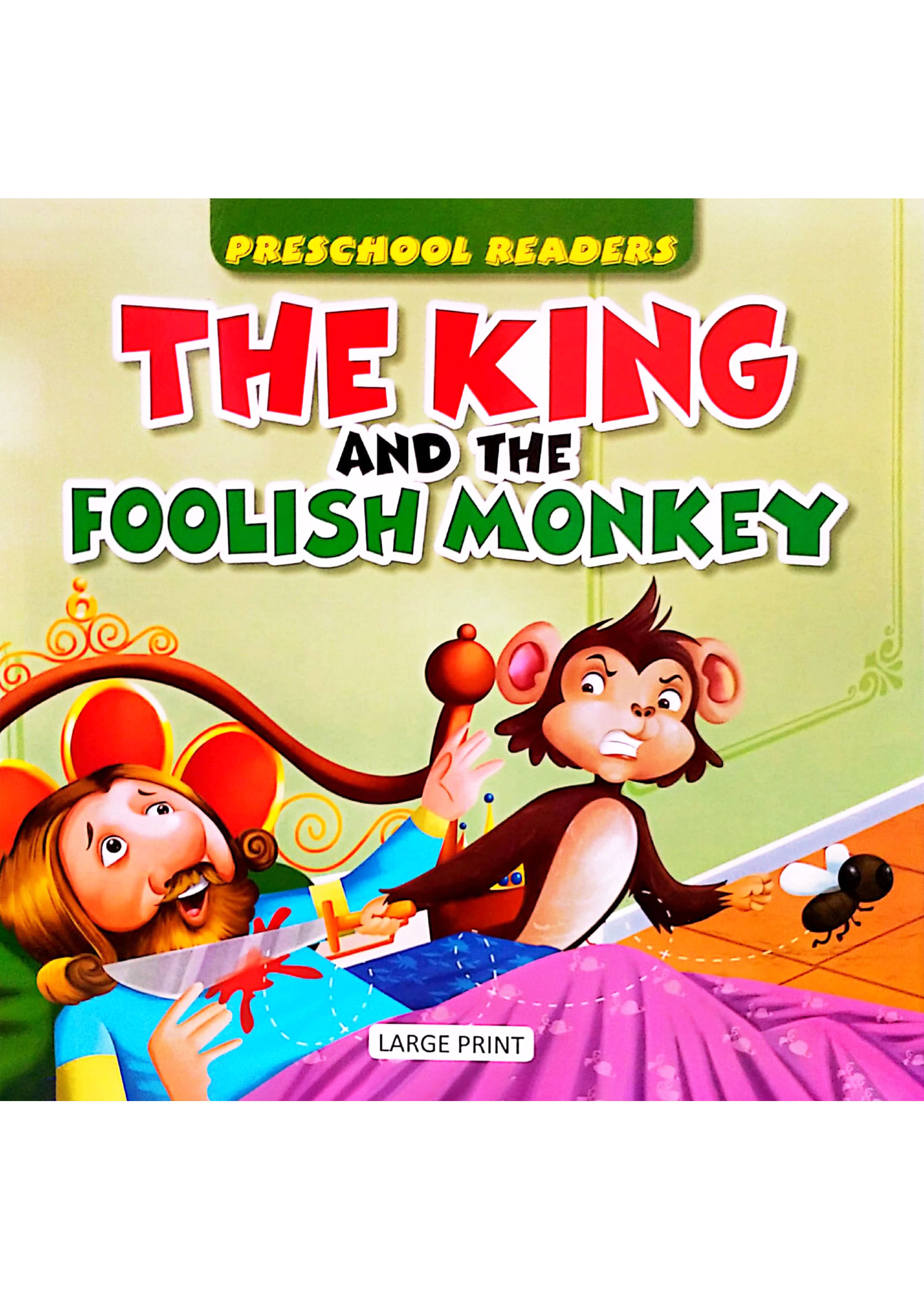 Preschool Readers: The King And The Foolish Monkey (পেপারব্যাক)