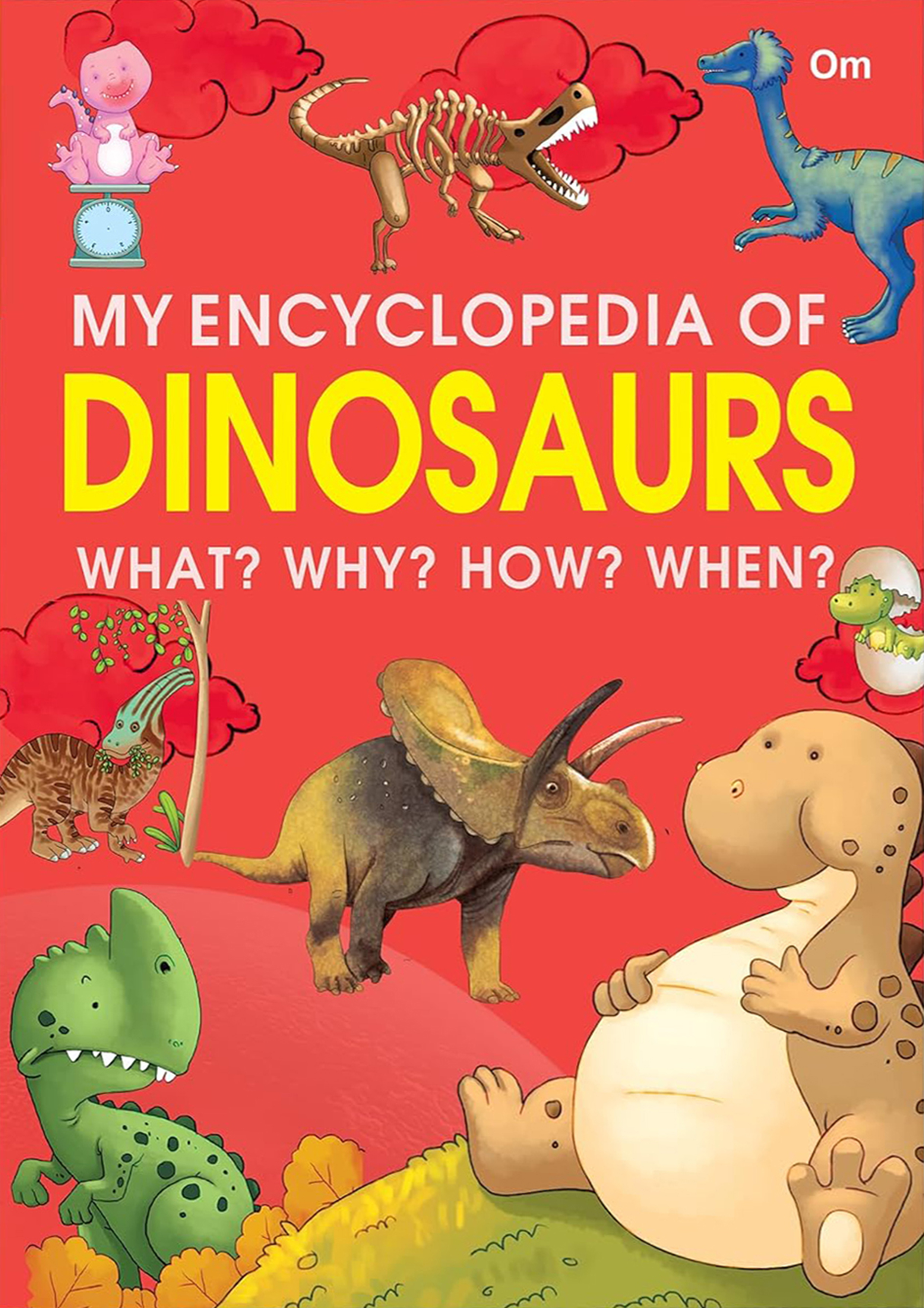 My Encyclopedia of Dinosaurs – What? Why? How? When? (পেপারব্যাক)