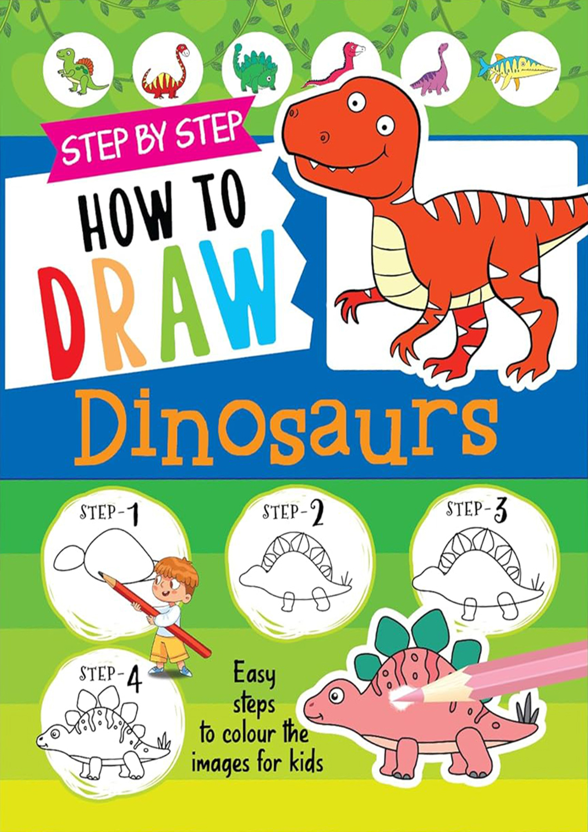 Step By Step How To Draw - Dinosaurs (পেপারব্যাক)