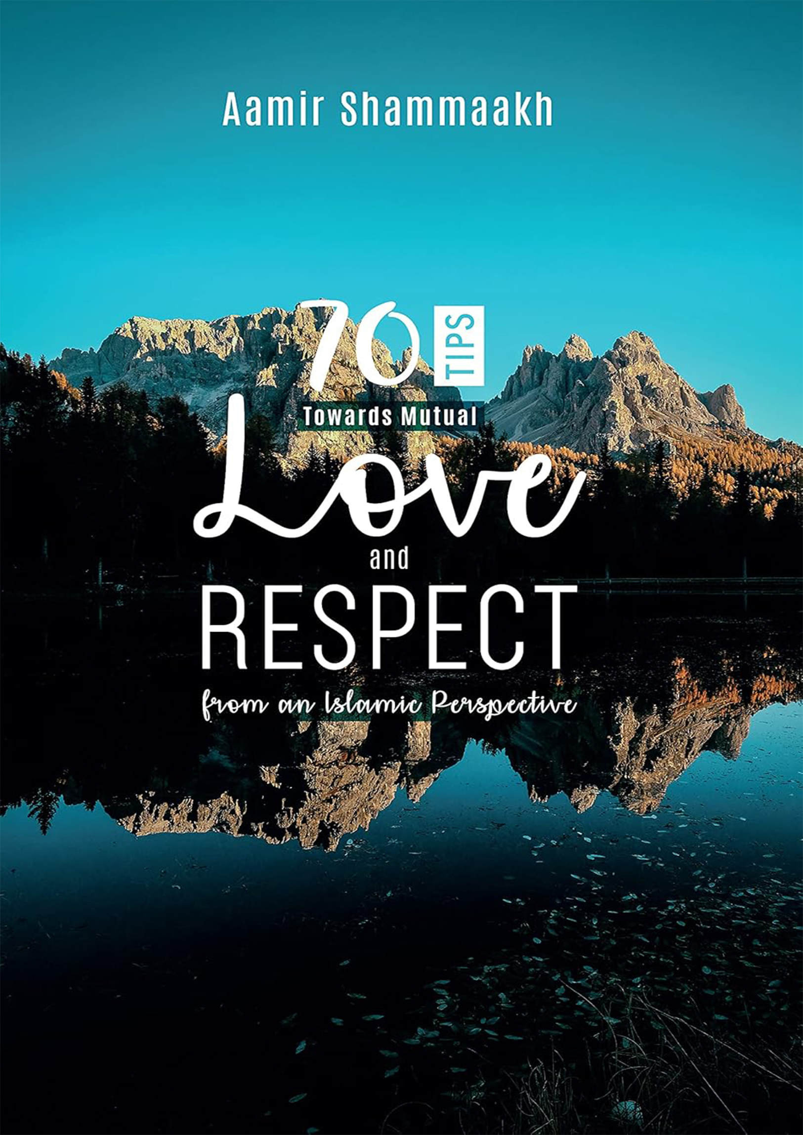 70 Tips Toward Mutual Love and Respect, an Islamic Perspective (পেপারব্যাক) 70 Tips Toward Mutual Love and Respect, an Islamic Perspective (পেপারব্যাক)
